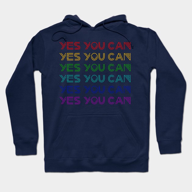 Yes You Can Hoodie by M2M